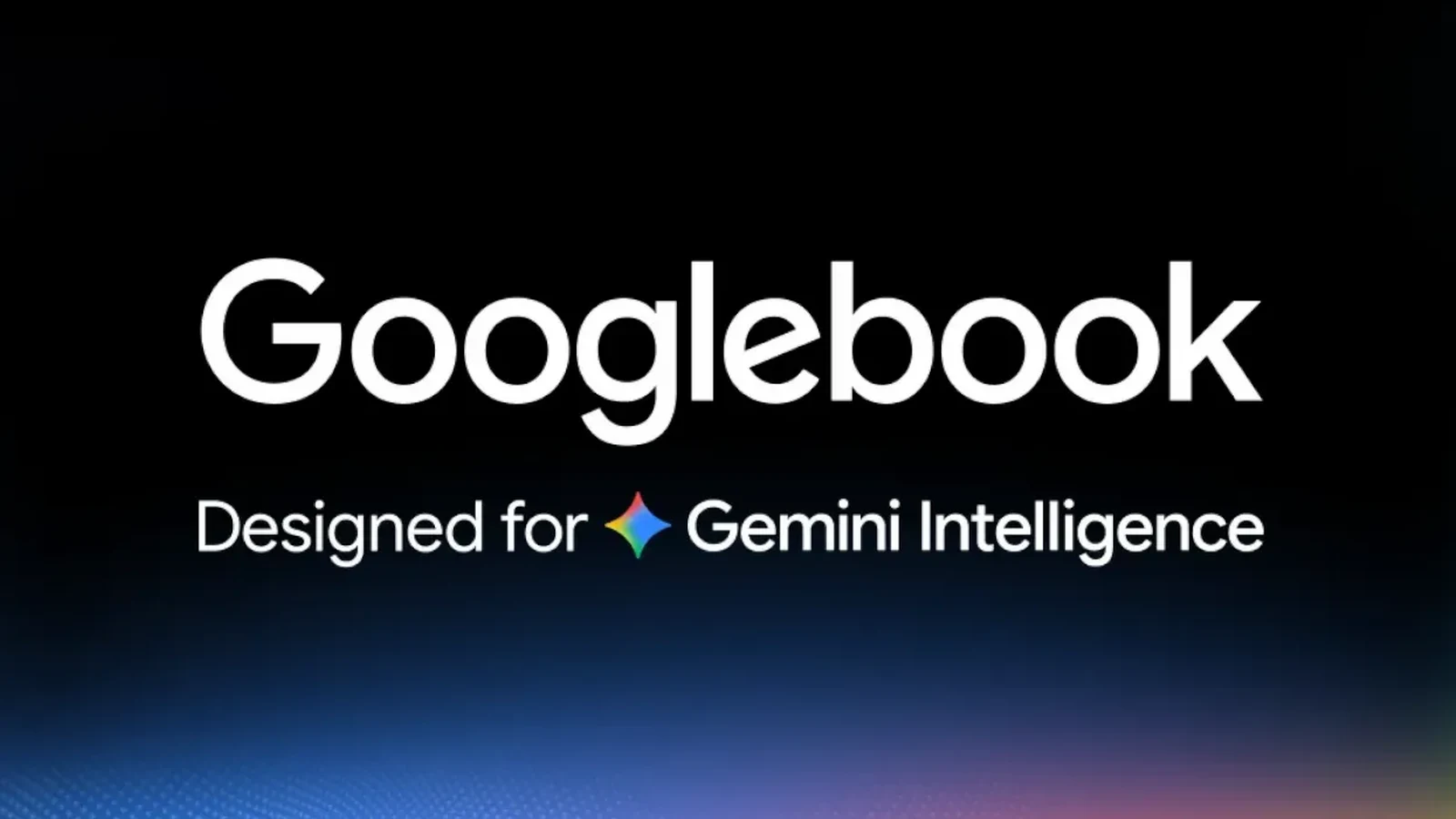 Googlebook, Designed for Gemini Intelligence — официальная обложка Google